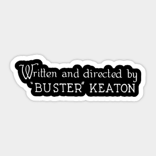 Written and directed by Buster Keaton Sticker